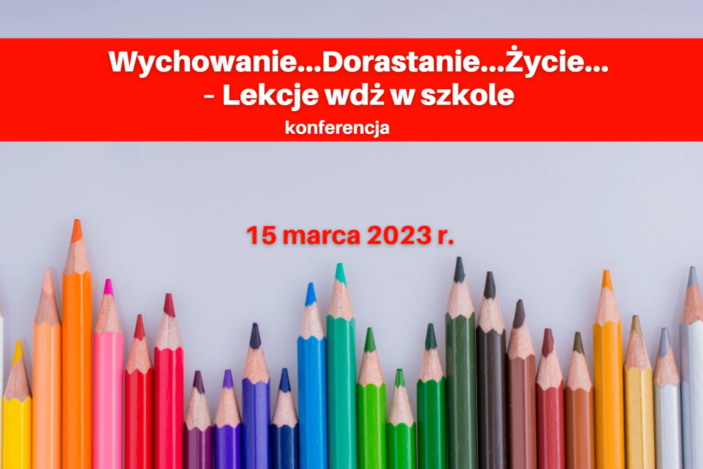 Grafika promująca wydarzenie. Na górze na czerwonym pasku jest nazwa konferencji. Poniżej data, kiedy się odbędzie. Tłem grafiki są kolorowe kredki.