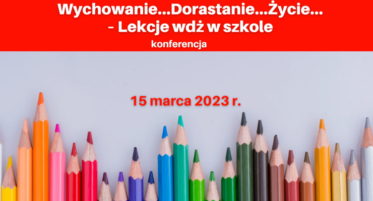Grafika promująca wydarzenie. Na górze na czerwonym pasku jest nazwa konferencji. Poniżej data, kiedy się odbędzie. Tłem grafiki są kolorowe kredki.