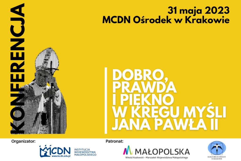Grafika przedstawia na tytuł konferencji, stylizowany wizerunek Jana Pawła II oraz loga organizatorów oraz patronów.