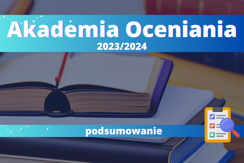 Akademia Oceniania 2023/2024 podsumowanie