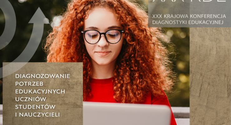 Młoda dziewczyna pisząca na laptopie, i tekst informujacy o „Jubileuszowej XXX Konferencji Diagnostyki Edukacyjnej w Poznaniu