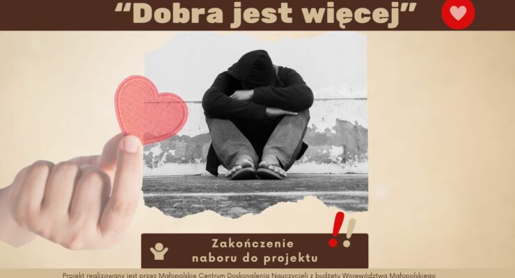 zakończenie naboru do projektu Dobra jest więcej