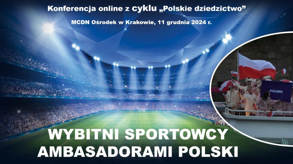 Kolejna konferencja z cyklu POLSKIE DZIEDZICTWO